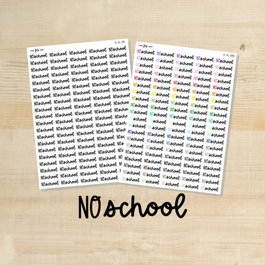 S-A-08 || NO SCHOOL script stickers