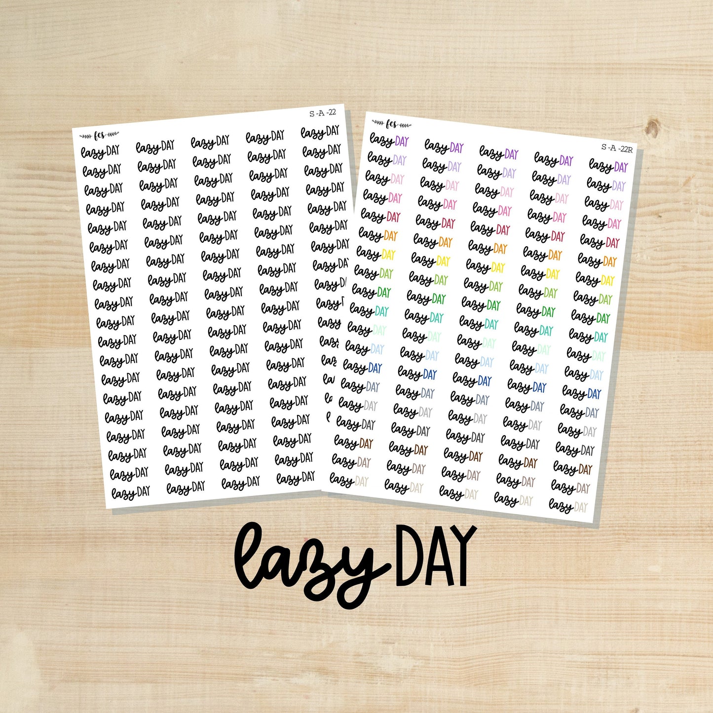 S-A-22 || LAZY DAY script stickers