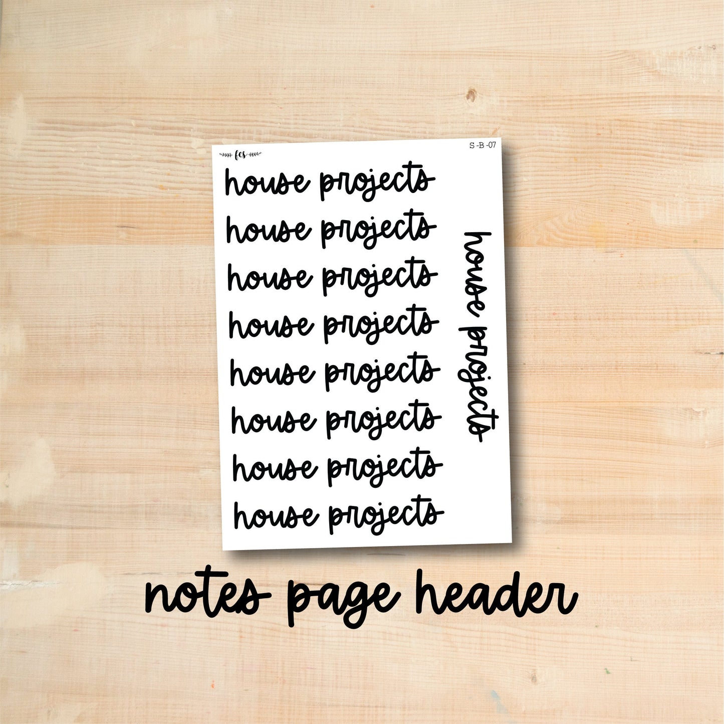 S-B-07 || HOUSE PROJECTS notes page header script stickers