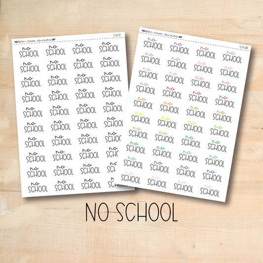 S-D-07 || NO SCHOOL script stickers